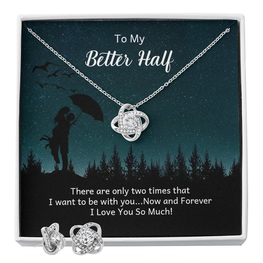 To My Better Half Love Knot Jewelry Set