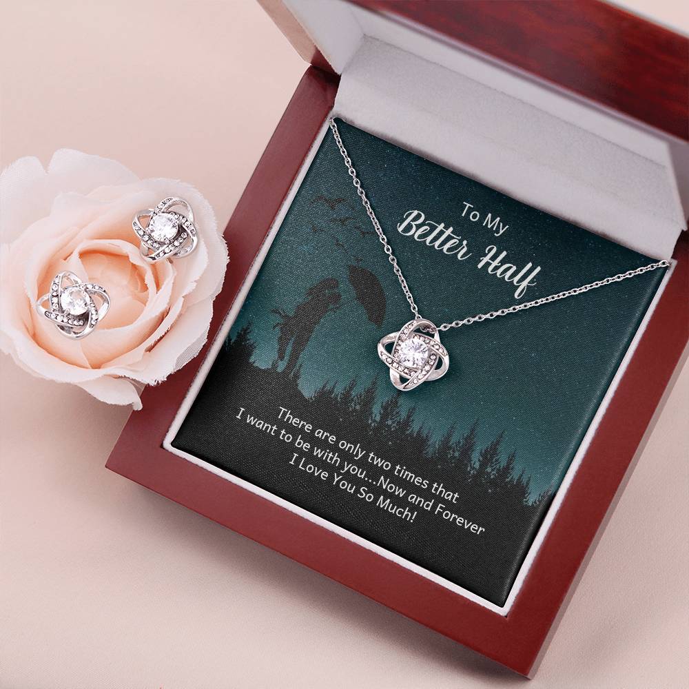 To My Better Half Love Knot Jewelry Set